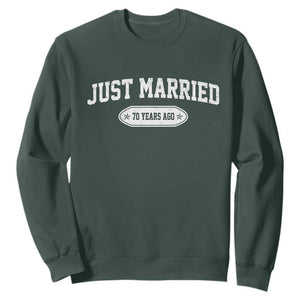 Just Married 70 Years Ago Sweatshirt 70th Wedding Anniversary Matching TS10 Dark Forest Green Print Your Wear