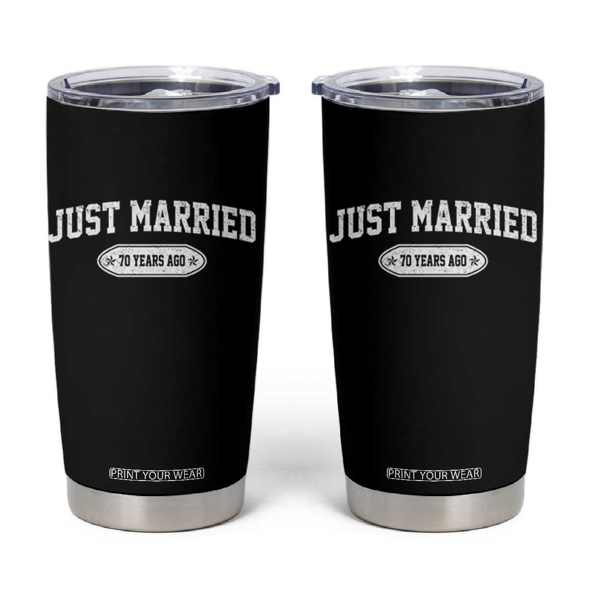 Just Married 70 Years Ago Tumbler Cup 70th Wedding Anniversary Matching TS10 Black Print Your Wear