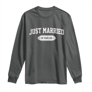 Just Married 60 Years Ago Long Sleeve Shirt 60th Wedding Anniversary Matching TS10 Dark Heather Print Your Wear