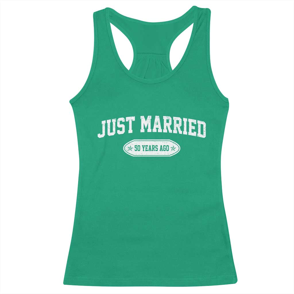 Just Married 50 Years Ago Racerback Tank Top 50th Wedding Anniversary Matching TS10 Irish Green Print Your Wear