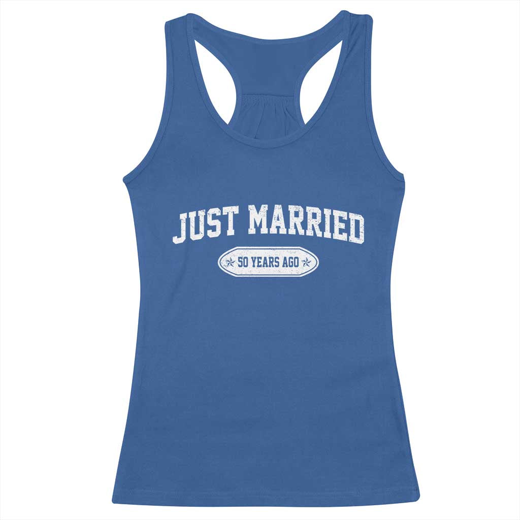 Just Married 50 Years Ago Racerback Tank Top 50th Wedding Anniversary Matching TS10 Royal Blue Print Your Wear