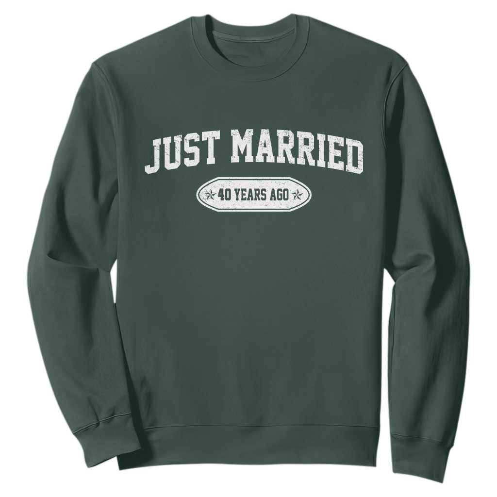 Just Married 40 Years Ago Sweatshirt 40th Wedding Anniversary Matching TS10 Dark Forest Green Print Your Wear