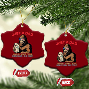 Just A Dad Who Always Came Back With The Milk Ceramic Ornament Funny Fathers Day Bigfoot Sasquatch Lovers TS10 Print Your Wear