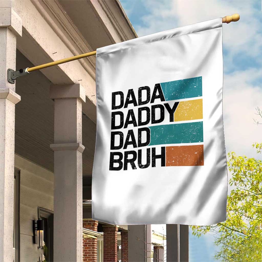 Dada Daddy Dad Bruh Garden Flag Funny Fathers Day Bruh TS10 Print Your Wear