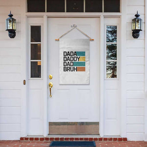 Dada Daddy Dad Bruh Garden Flag Funny Fathers Day Bruh TS10 Print Your Wear