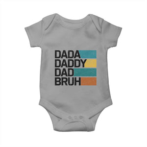 Dada Daddy Dad Bruh Baby Onesie Funny Fathers Day Bruh TS10 Sport Gray Print Your Wear