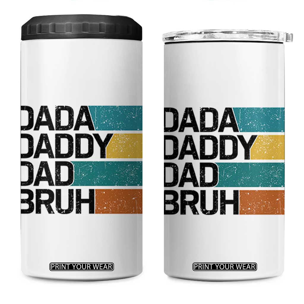 Dada Daddy Dad Bruh 4 in 1 Can Cooler Tumbler Funny Fathers Day Bruh TS10 One Size: 16 oz White Print Your Wear