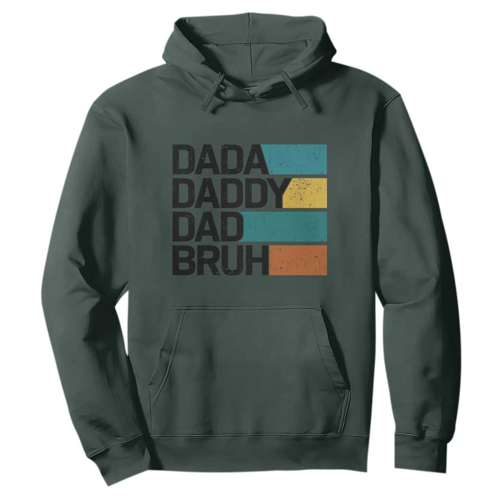 Dada Daddy Dad Bruh Hoodie Funny Fathers Day Bruh TS10 Dark Forest Green Print Your Wear