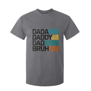 Dada Daddy Dad Bruh T Shirt For Kid Funny Fathers Day Bruh TS10 Charcoal Print Your Wear