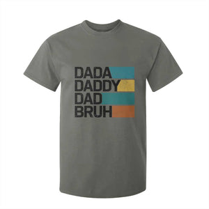 Dada Daddy Dad Bruh T Shirt For Kid Funny Fathers Day Bruh TS10 Military Green Print Your Wear