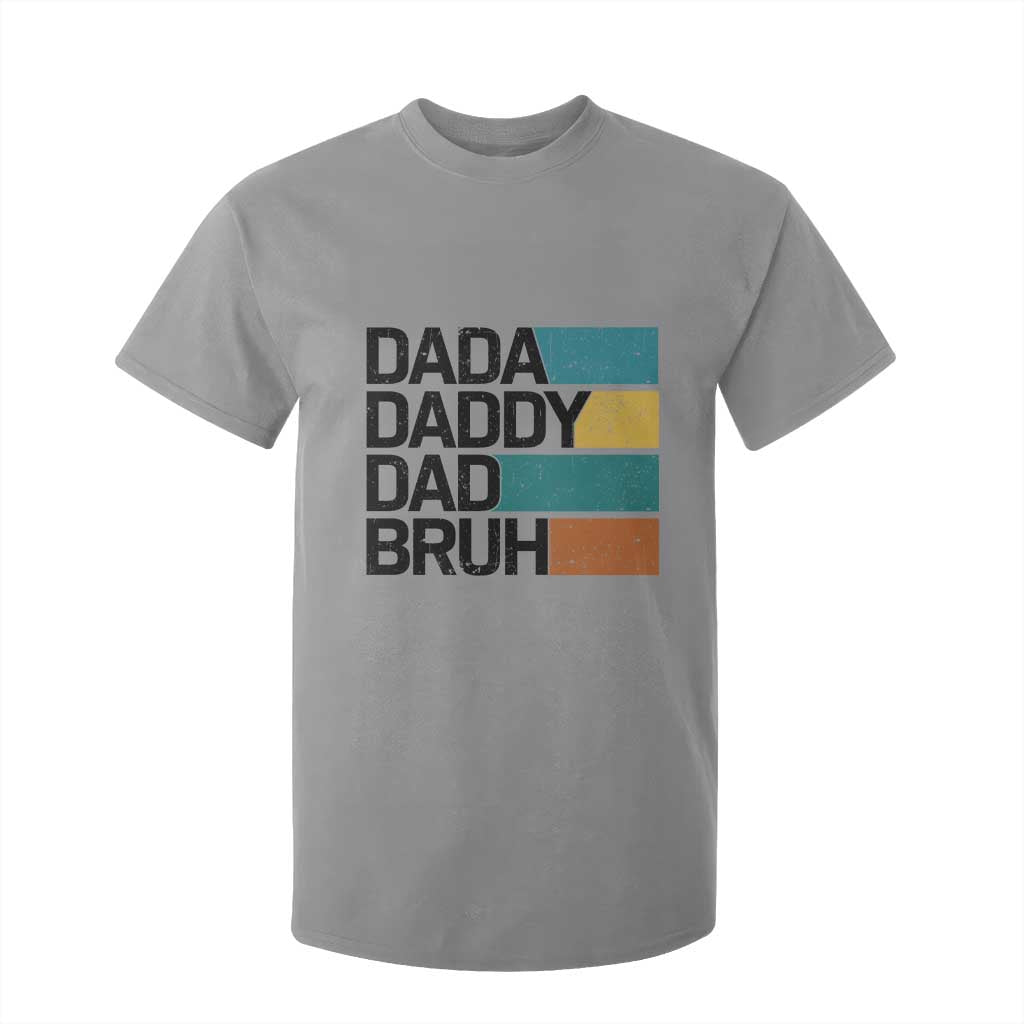 Dada Daddy Dad Bruh T Shirt For Kid Funny Fathers Day Bruh TS10 Sport Gray Print Your Wear