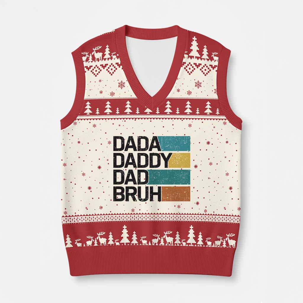 Dada Daddy Dad Bruh V-Neck Knit Sweater Vest Funny Fathers Day Bruh TS10 Beige Red Print Your Wear