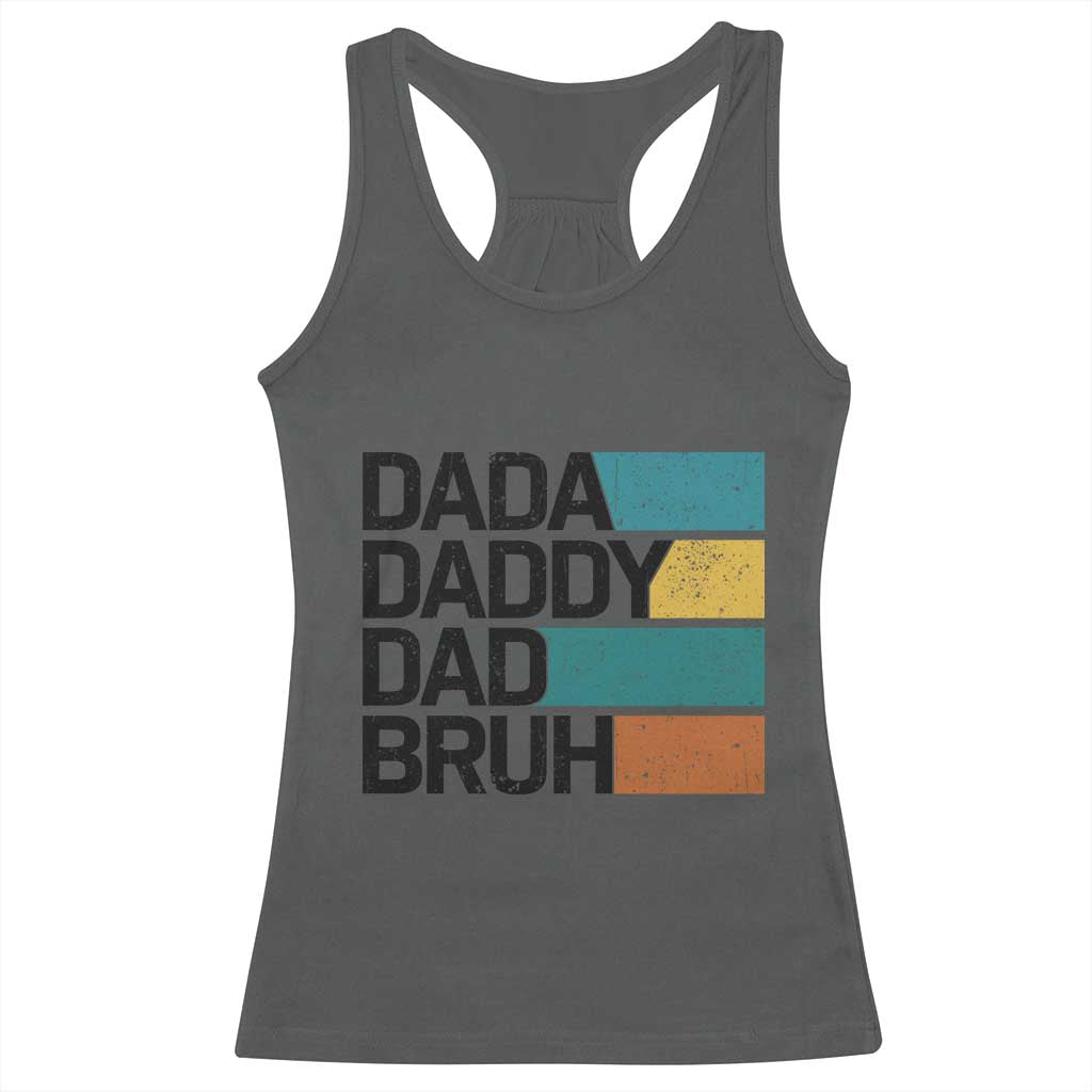 Dada Daddy Dad Bruh Racerback Tank Top Funny Fathers Day Bruh TS10 Dark Heather Print Your Wear