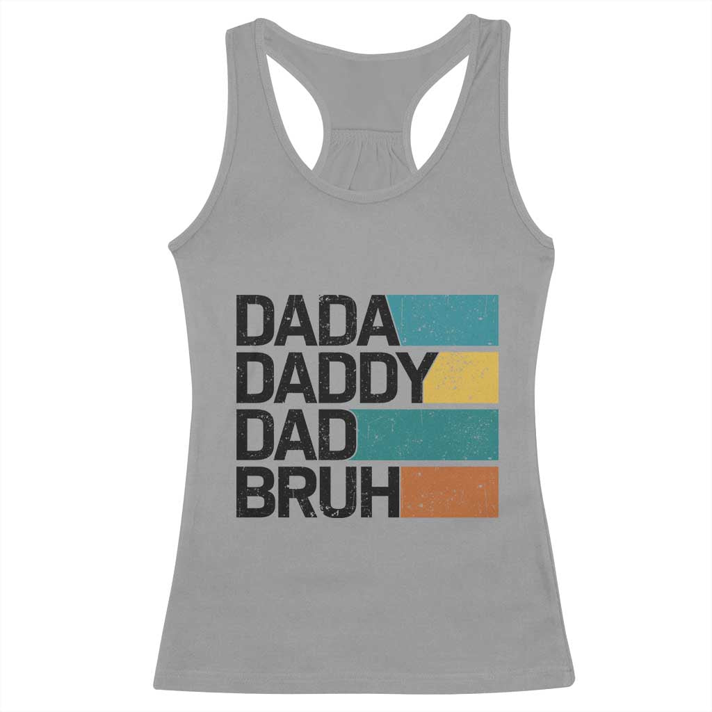 Dada Daddy Dad Bruh Racerback Tank Top Funny Fathers Day Bruh TS10 Sport Gray Print Your Wear