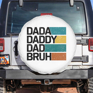 Dada Daddy Dad Bruh Spare Tire Cover Funny Fathers Day Bruh TS10 No hole White Print Your Wear