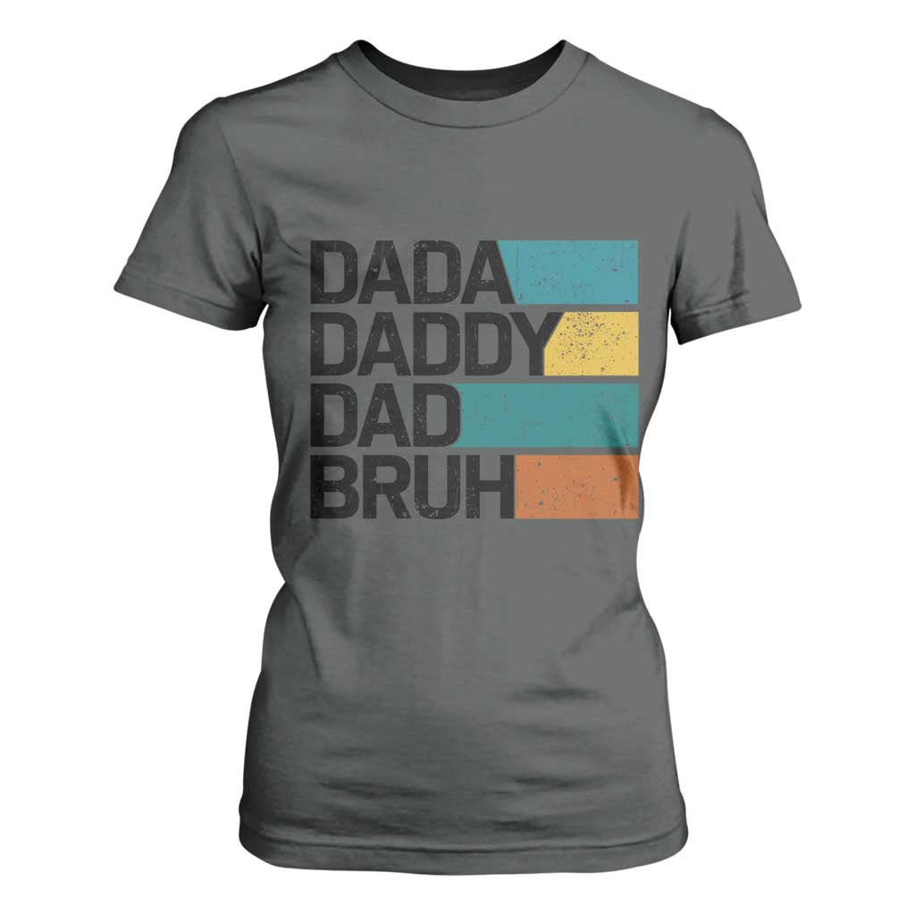 Dada Daddy Dad Bruh T Shirt For Women Funny Fathers Day Bruh TS10 Dark Heather Print Your Wear