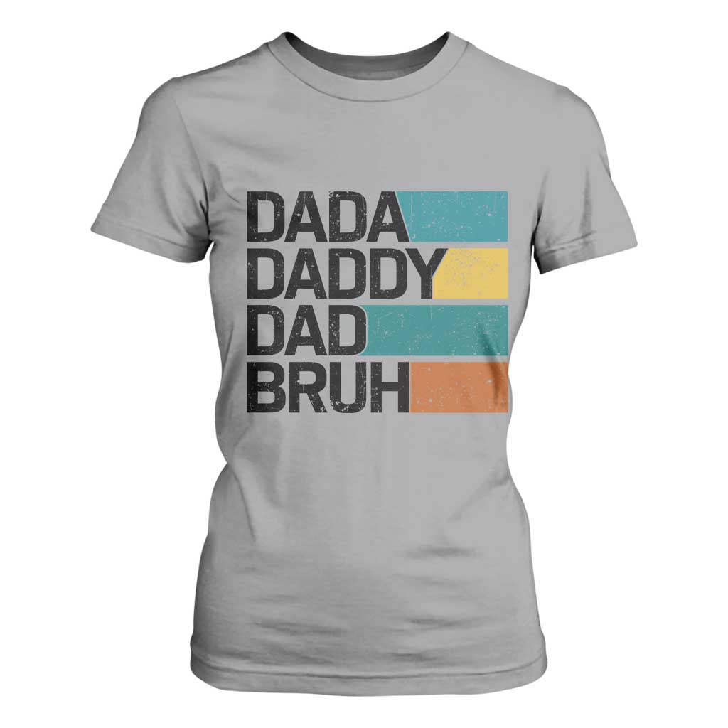 Dada Daddy Dad Bruh T Shirt For Women Funny Fathers Day Bruh TS10 Sport Gray Print Your Wear