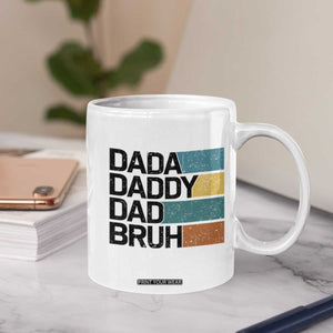 Dada Daddy Dad Bruh Coffee Mug Funny Fathers Day Bruh TS10 Print Your Wear