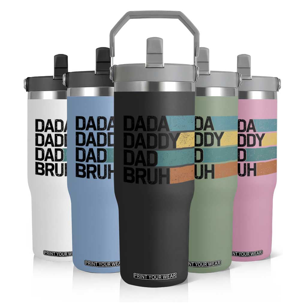 Dada Daddy Dad Bruh Flip Straw Tumbler Funny Fathers Day Bruh TS10 Print Your Wear