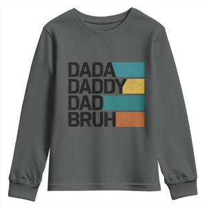 Dada Daddy Dad Bruh Youth Sweatshirt Funny Fathers Day Bruh TS10 Dark Heather Print Your Wear