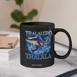Tralalero Tralala Shark Coffee Mug Funny Internet Brainrot Memes Gen Alpha TS10 Print Your Wear