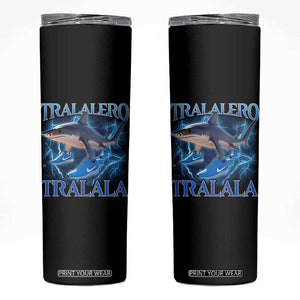 Tralalero Tralala Shark Skinny Tumbler Funny Internet Brainrot Memes Gen Alpha TS10 Black Print Your Wear