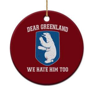 Dear Greenland We Hate Him Too Ceramic Ornament Political Protest TS10 1pc Red Print Your Wear