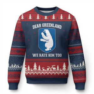 Dear Greenland We Hate Him Too Ugly Christmas Sweater Political Protest TS10 Navy Red Print Your Wear