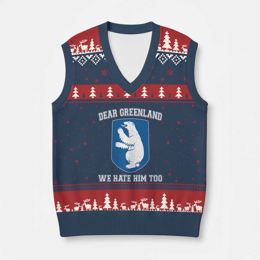 Dear Greenland We Hate Him Too V-Neck Knit Sweater Vest Political Protest TS10 Navy Red Print Your Wear