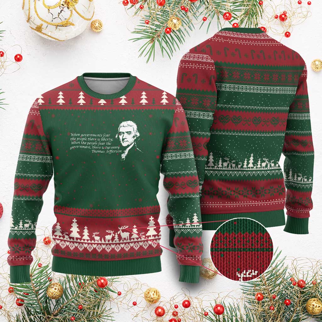 Thomas Jefferson Ugly Christmas Sweater When Governments Fear The People There Is Liberty TS10 Red Green Print Your Wear