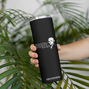 Thomas Jefferson Skinny Tumbler When Governments Fear The People There Is Liberty TS10 Print Your Wear