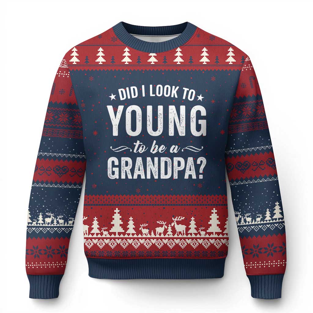 Funny Grandpa Ugly Christmas Sweater Did I Look Too Young To Be A Grandpa TS10 Navy Red Print Your Wear