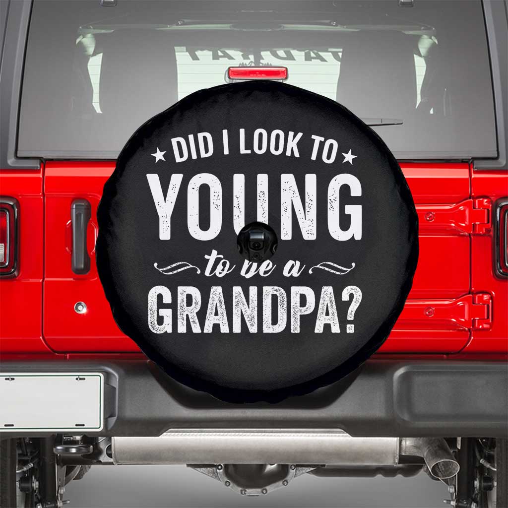 Funny Grandpa Spare Tire Cover Did I Look Too Young To Be A Grandpa TS10 Black Print Your Wear