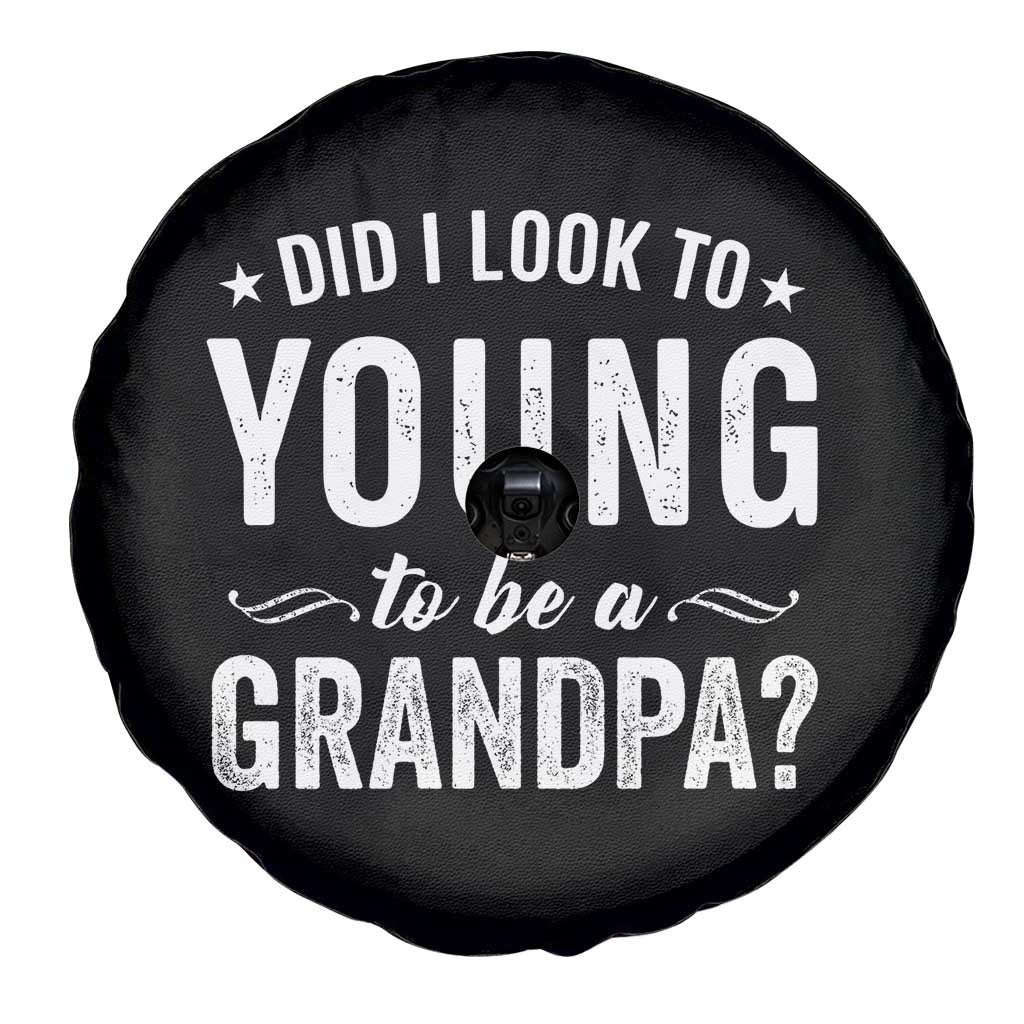 Funny Grandpa Spare Tire Cover Did I Look Too Young To Be A Grandpa TS10 Print Your Wear