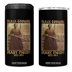 Mary Fields Black Cowgirl 4 in 1 Can Cooler Tumbler Vintage African American Western Black History TS10 One Size: 16 oz Black Print Your Wear