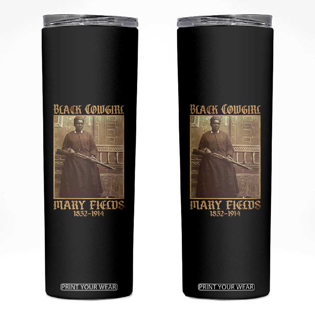 Mary Fields Black Cowgirl Skinny Tumbler Vintage African American Western Black History TS10 Black Print Your Wear