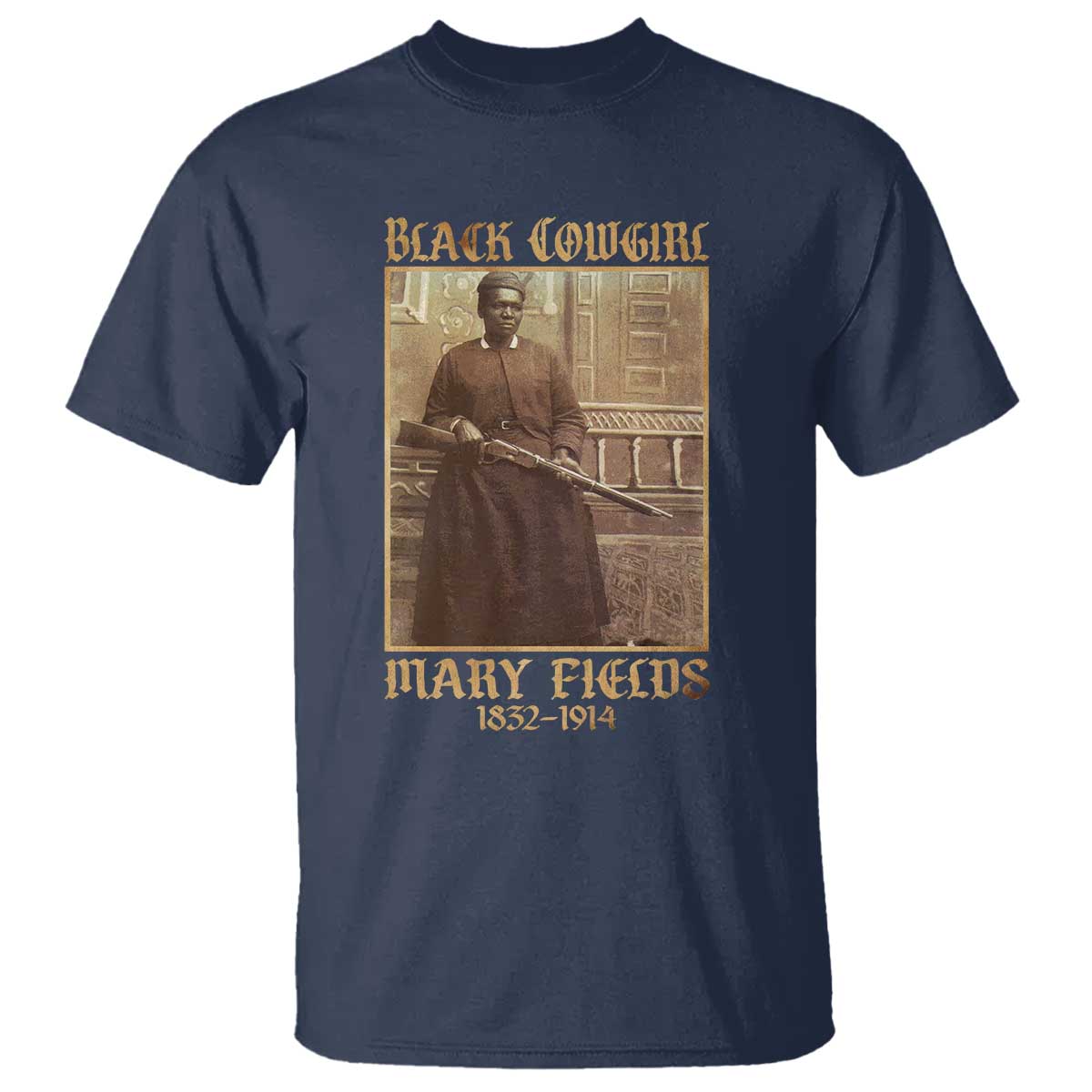 Mary Fields Black Cowgirl T Shirt Vintage African American Western Black History TS10 Navy Print Your Wear