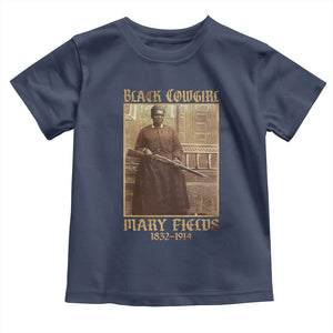 Mary Fields Black Cowgirl Toddler T Shirt Vintage African American Western Black History TS10 Navy Print Your Wear