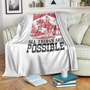 Christian Cowboy Throw Blanket Vintage Christian All Things Are Possible Encouraging Bible Verse TS10 Print Your Wear