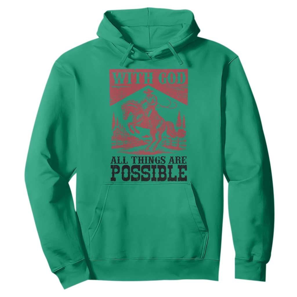Christian Cowboy Hoodie Vintage Christian All Things Are Possible Encouraging Bible Verse TS10 Irish Green Print Your Wear