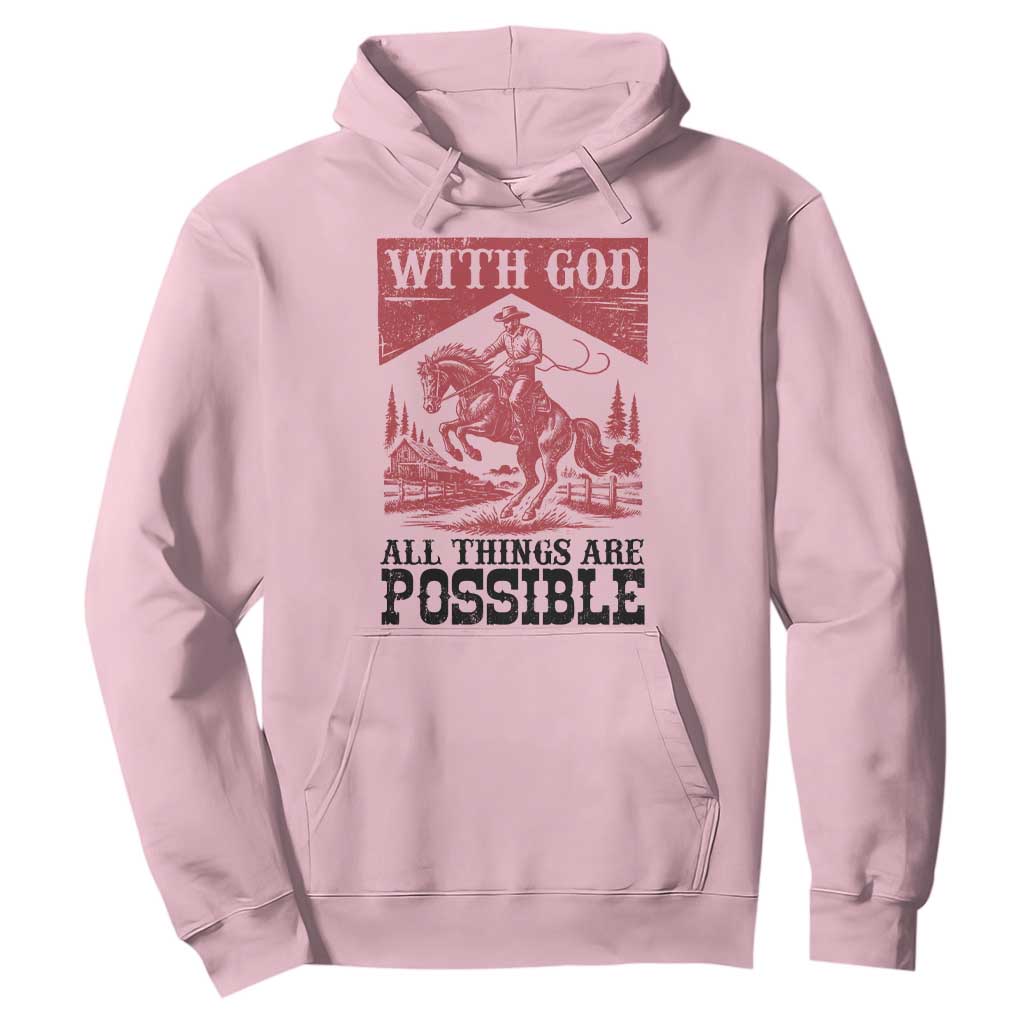Christian Cowboy Hoodie Vintage Christian All Things Are Possible Encouraging Bible Verse TS10 Light Pink Print Your Wear