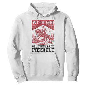 Christian Cowboy Hoodie Vintage Christian All Things Are Possible Encouraging Bible Verse TS10 White Print Your Wear