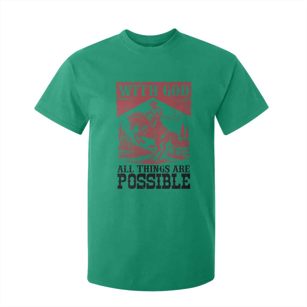 Christian Cowboy T Shirt For Kid Vintage Christian All Things Are Possible Encouraging Bible Verse TS10 Irish Green Print Your Wear