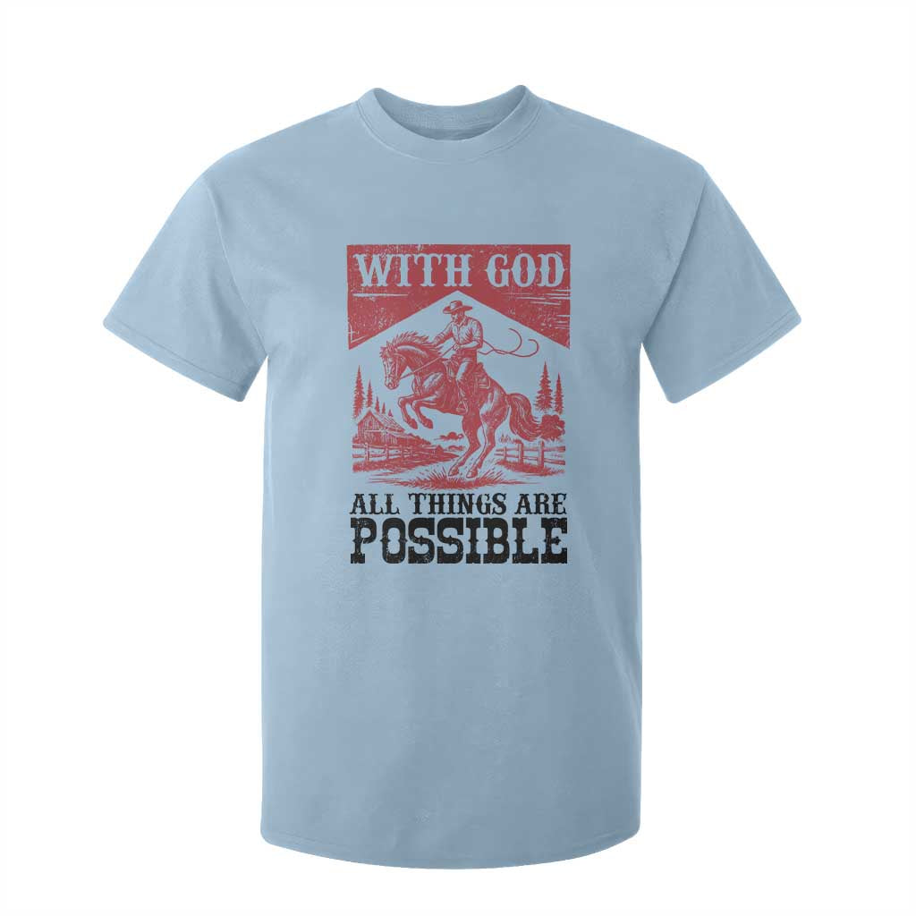 Christian Cowboy T Shirt For Kid Vintage Christian All Things Are Possible Encouraging Bible Verse TS10 Light Blue Print Your Wear