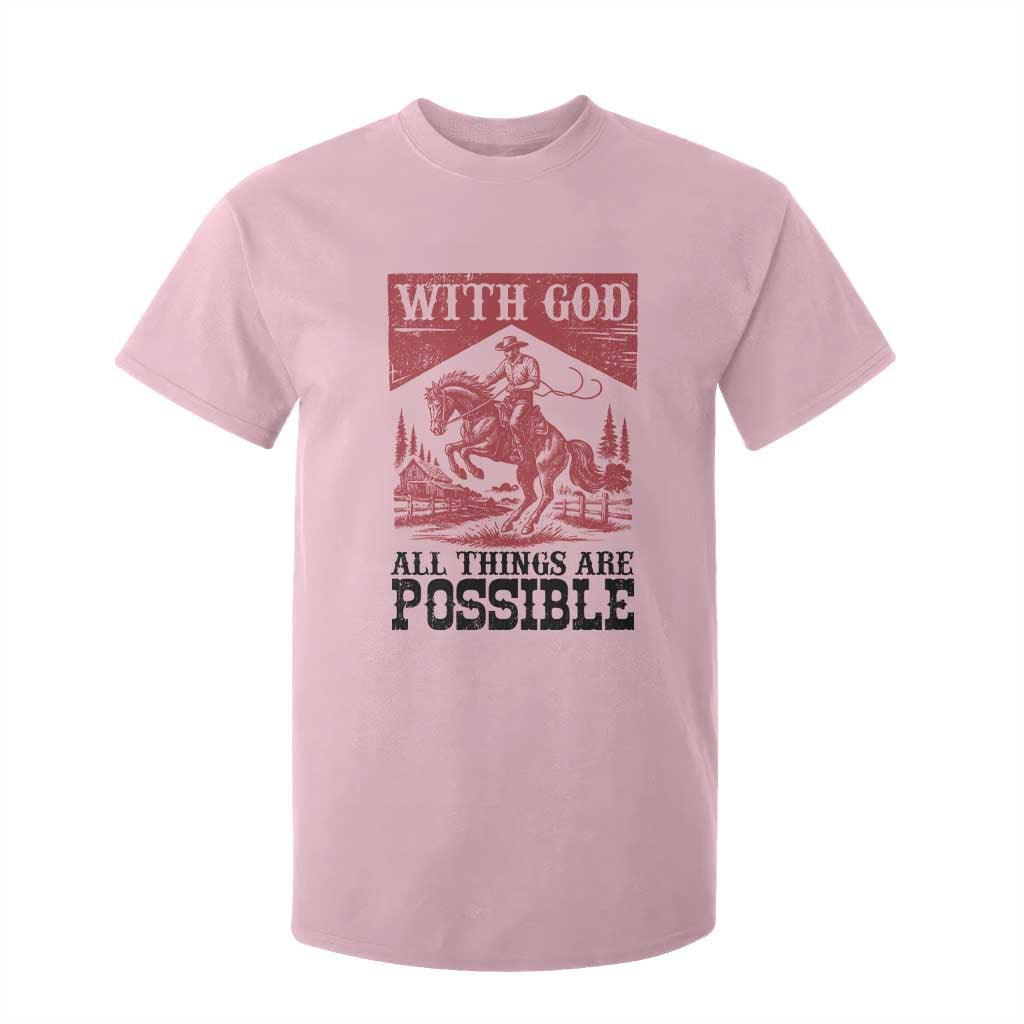 Christian Cowboy T Shirt For Kid Vintage Christian All Things Are Possible Encouraging Bible Verse TS10 Light Pink Print Your Wear