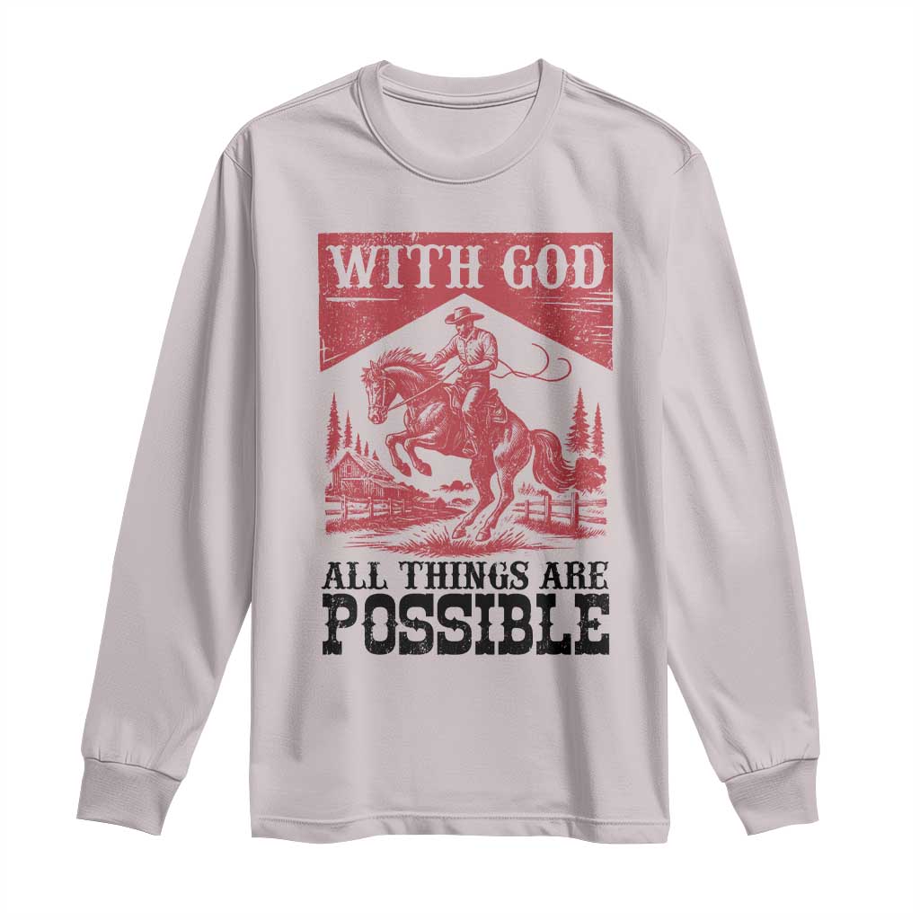 Christian Cowboy Long Sleeve Shirt Vintage Christian All Things Are Possible Encouraging Bible Verse TS10 Ice Gray Print Your Wear