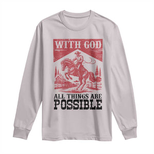 Christian Cowboy Long Sleeve Shirt Vintage Christian All Things Are Possible Encouraging Bible Verse TS10 Ice Gray Print Your Wear