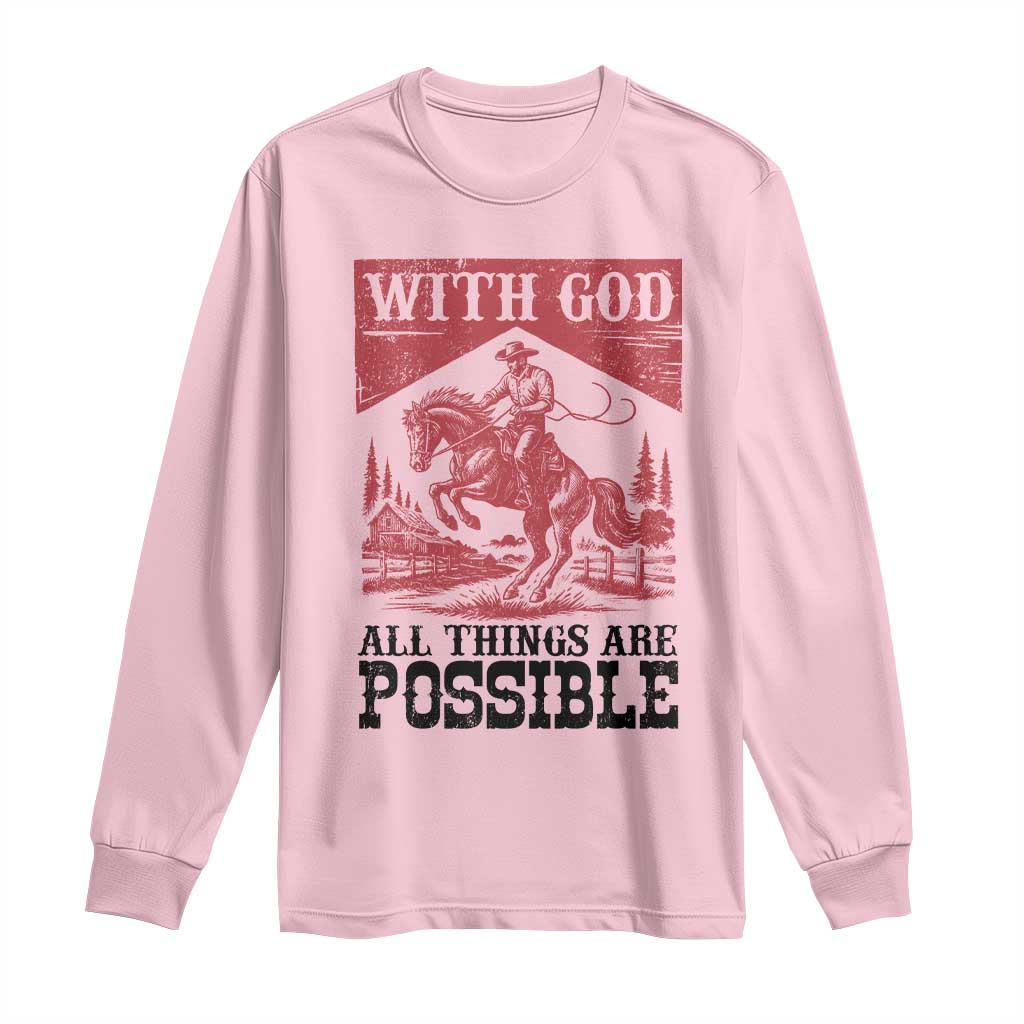 Christian Cowboy Long Sleeve Shirt Vintage Christian All Things Are Possible Encouraging Bible Verse TS10 Light Pink Print Your Wear