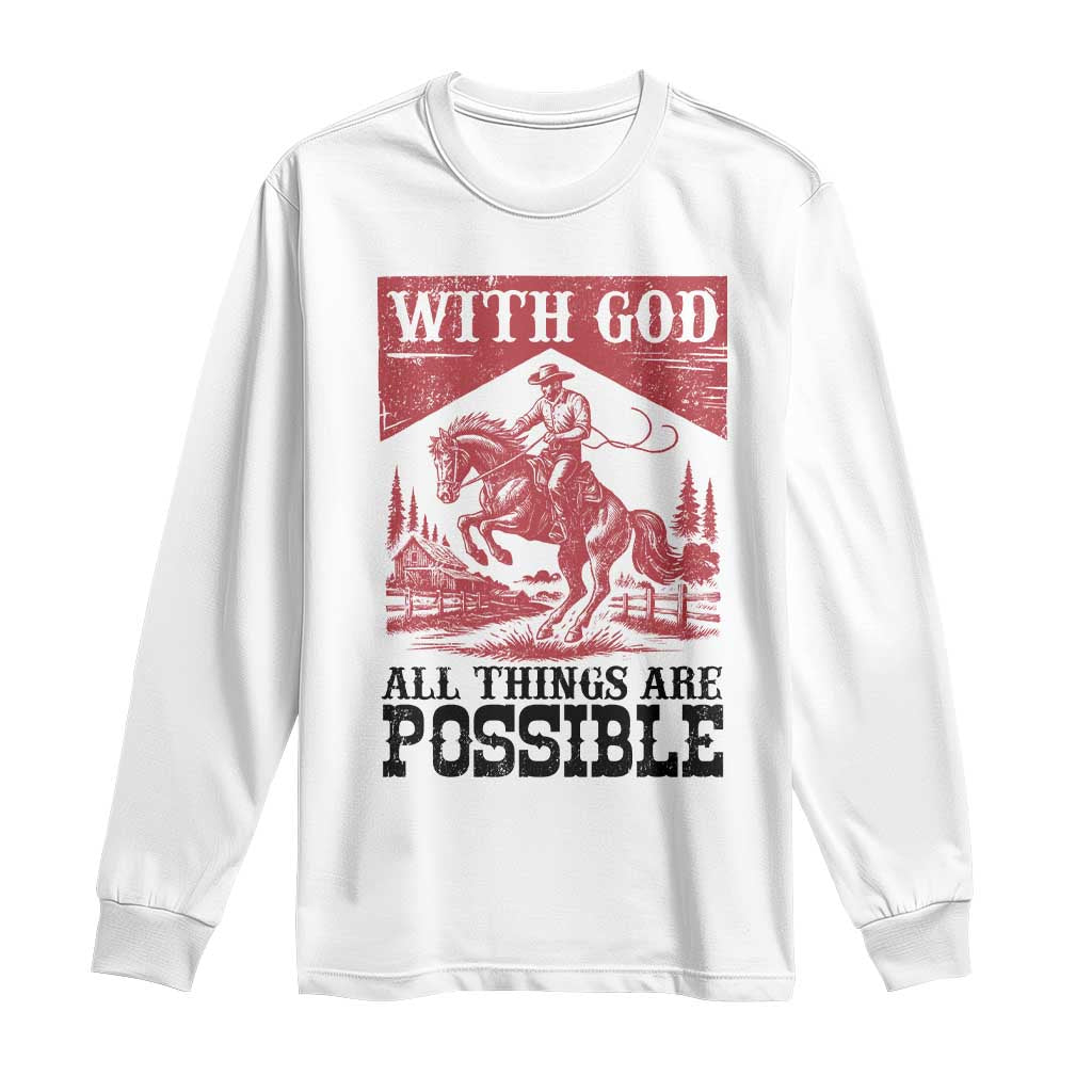 Christian Cowboy Long Sleeve Shirt Vintage Christian All Things Are Possible Encouraging Bible Verse TS10 White Print Your Wear