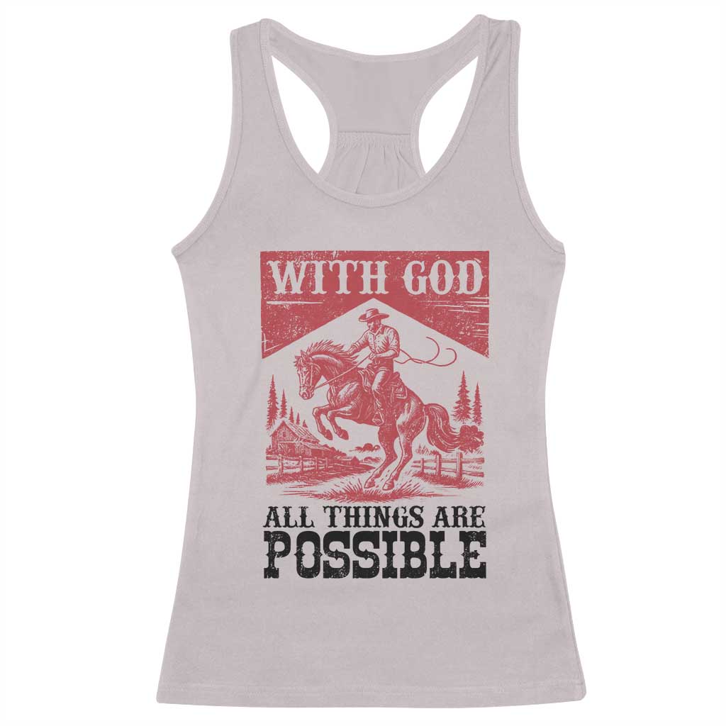 Christian Cowboy Racerback Tank Top Vintage Christian All Things Are Possible Encouraging Bible Verse TS10 Ice Gray Print Your Wear